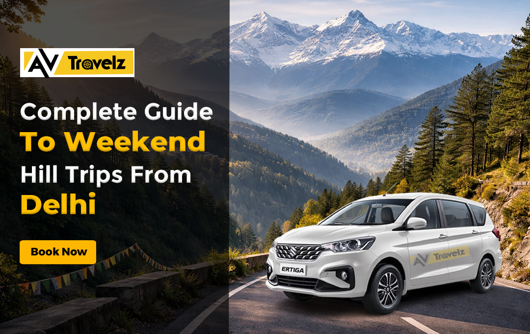 Weekend Hill Trips from Delhi Guide